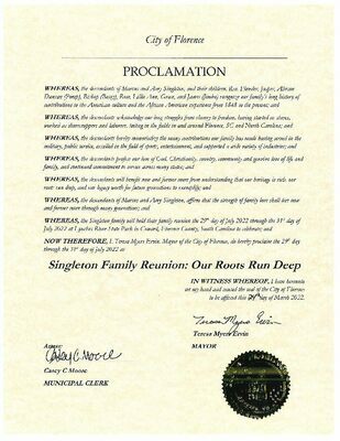 Official proclamation from City of Florence Mayor Teresa Myers-Ervin proclaiming July 29th through July 31st as Singleton Family Reunion: Our Roots Run Deep weekend.